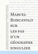 Marcel Roncayolo, sur les pas d'un géographe singulier